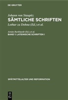 Johann von Staupitz, Lothar zu Dohna, Wetzel, Wetzel, Richard Wetzel, Lotha zu Dohna... - Sämtliche Schriften - Band 1: Lateinische Schriften I. Tl.1