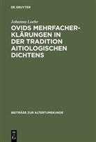 Johanna Loehr - Ovids Mehrfacherklärungen in der Tradition aitiologischen Dichtens