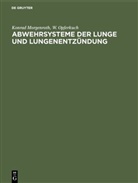 Konra Morgenroth, Konrad Morgenroth, W Opferkuch, W. Opferkuch, Gerhard Pucher - Abwehrsysteme der Lunge und Lungenentzündung