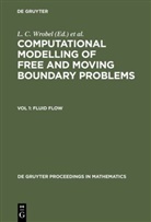 A Brebbia, A Brebbia, C. A. Brebbia, C.a. Brebbia, Carlos A. Brebbia, C Wrobel... - Computational Modelling of Free and Moving Boundary Problems - Vol 1: Fluid Flow