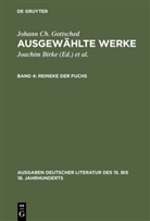 Johann Ch. Gottsched, Johann Chr. Gottsched, Johann Christoph Gottsched, Brigitte Birke, Joachi Birke, Joachim Birke - Ausgewählte Werke - Band 4: Reineke der Fuchs