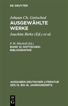 Johann Ch. Gottsched, Johann Chr. Gottsched, Johann Christoph Gottsched, Brigitte Birke, Joachim Birke, M Mitchell... - Ausgewählte Werke - 12: Gottsched-Bibliographie