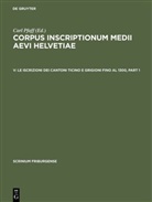 Marin Bernasconi Reusser, Marina Bernasconi Reusser, Carl Pfaff - Corpus inscriptionum medii aevi Helvetiae - V: Le iscrizioni dei cantoni Ticino e Grigioni fino al 1300, 2 Teile
