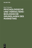 Karl Schrader - Psychologische und verhaltensbiologische Grundlagen des Marketing