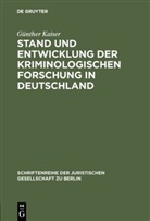 Günther Kaiser - Stand und Entwicklung der kriminologischen Forschung in Deutschland