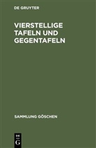 Degruyter - Vierstellige Tafeln und Gegentafeln