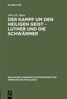 Alois M Haas, Alois M. Haas - Der Kampf um den Heiligen Geist - Luther und die Schwärmer
