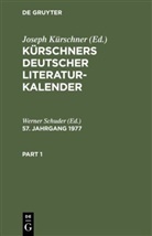 Joseph Kürschner, Werne Schuder, Werner Schuder - Kürschners Deutscher Literatur-Kalender - 57. Jahrgang 1977: Kürschners Deutscher Literatur-Kalender. 57. Jahrgang 1977