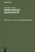 Karl Julius Beloch - Karl Julius Beloch: Griechische Geschichte - Band 1, Abteilung 1: Die Zeit vor den Perserkriegen