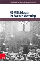 Claudia Bade, Lar Skowronski, Lars Skowronski, Michael Viebig - NS-Militärjustiz im Zweiten Weltkrieg