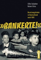 Rainer Gries, Silk Satjukow, Silke Satjukow - "Bankerte!"