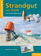 Jennifer Timrott - Strandgut aus Plastik und anderer Meeresmüll