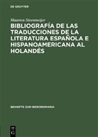 Maarten Steenmeijer - Bibliografia de las traducciones de la literatura espanola e hispanoamericana al holandes, 1946-1990