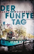 Jake Woodhouse - Der fünfte Tag
