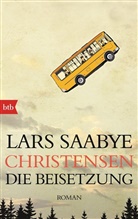 Lars S. Christensen, Lars Saabye Christensen - Die Beisetzung