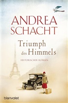 Andrea Schacht - Triumph des Himmels