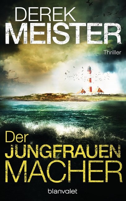 Derek Meister - Der Jungfrauenmacher - Thriller. Originalausgabe