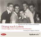 Sabina van der Linden-Wolanski, Sabina van der Linden-Wolanski, Dagmar Manzel - Drang nach Leben. Erinnerungen einer Holocaust-Überlebenden, 4 Audio-CD (Hörbuch)