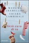 Chiara Gamberale, Massimo Gramellini - Avrò cura di te
