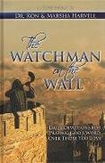 Marsha Harvell, Ronald Harvell, Ronald Mark Harvell, Ronaldmark Harvell - The Watchman on the Wall - Daily Devotions for Praying God's Word Over Those You Love