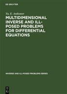 Yu E Anikonov, Yu. E. Anikonov - Multidimensional Inverse and Ill-Posed Problems for Differential Equations