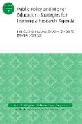 AEHE, Nicholas W Tandberg Hillman, Nicholas W. Hillman, Nicholas W. Tandberg Hillman, Nicholas W Hillman, Nicholas W. Hillman... - Public Policy Higher Education: Strategies for Framing a Research - Ashe Higher Education Report, Volume 41, Number 2