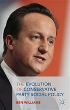 B Williams, B. Williams, Ben Williams - Evolution of Conservative Party Social Policy