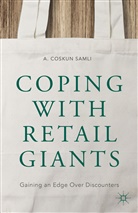 A Coskun Samli, A. Samli, A. Coskun Samli, Josh Samli, Josh Samli Samli - Coping With Retail Giants