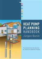 Jeurgen Bonin, Jurgen Bonin, Jürgen Bonin, Jurgen (Umwelt &amp; Technik Bonin - Heat Pump Planning Handbook