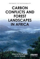 Melissa (Professorial Fellow Leach, Melissa Scoones Leach, Melissa Leach, Melissa (Professorial Fellow Leach, Leach Melissa, Ian Scoones... - Carbon Conflicts and Forest Landscapes in Africa