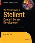 Brian Huff - The Definitive Guide to Stellent Content Server Development