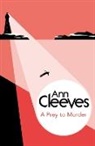 Ann Cleeves - A Prey to Murder