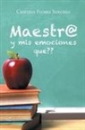 Cristina Flores Sanchez - Maestr@ y mis emociones que??