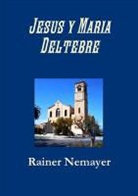 Rainer Nemayer - Jesus y Maria Deltebre