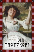 Emmy Von Rhoden - Emmy von Rhoden, Der Trotzkopf