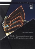 Christoph Bohne - Blended Coaching als Instrument der Personal- und Organisationsentwicklung