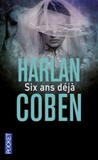 Harlan Coben, COBEN HARLAN - Six ans déjà