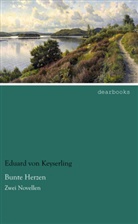 Eduard Graf Von Keyserling, Eduard Von Keyserling - Bunte Herzen