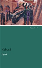 Klabund, Klabund - Spuk