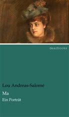 Lou Andreas-Salomé - Ma
