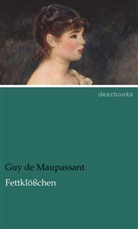 Guy de Maupassant - Fettklößchen