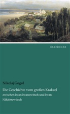 Nikolai Wassiljewitsch Gogol, Nikolaj Gogol - Die Geschichte vom großen Krakeel