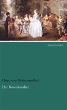 Hugo von Hofmannsthal - Der Rosenkavalier