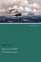 Mark Twain - Reise um die Welt