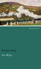 Herman Bang - Am Wege