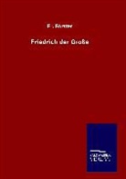 Fr Förster, Fr. Förster - Friedrich der Große