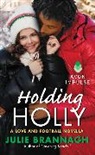 Julie Brannagh - Holding Holly