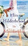 Elin Hilderbrand - The Matchmaker