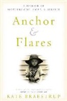 Kate Braestrup - Anchor and Flares