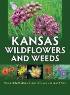 Janét E Bare, Janet E. Bare, Janét E. Bare, Craig C Freeman, Craig C. Freeman, Michael John Haddock - Kansas Wildflowers and Weeds